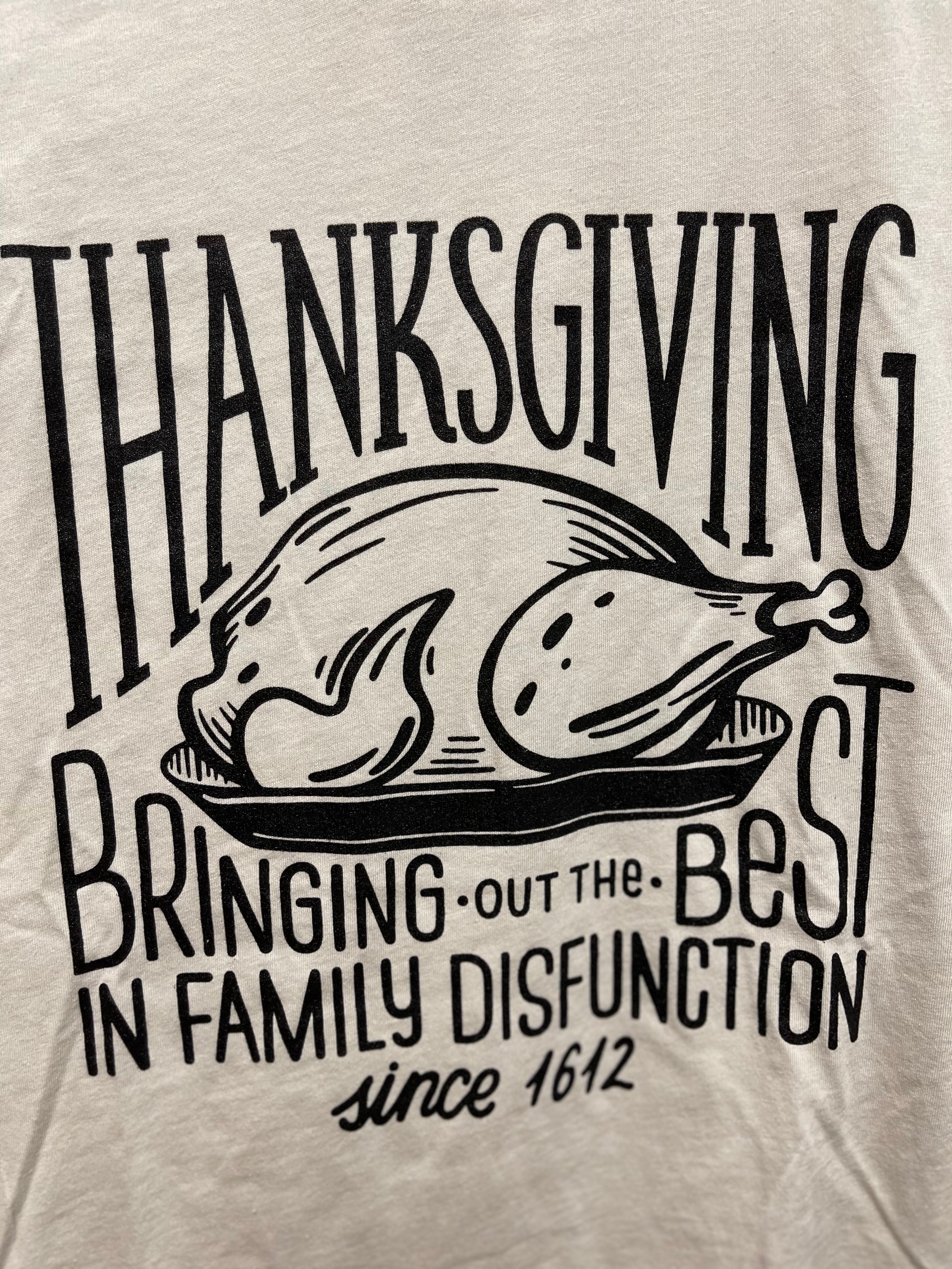 Thanksgiving Dysfunctional T-Shirt.